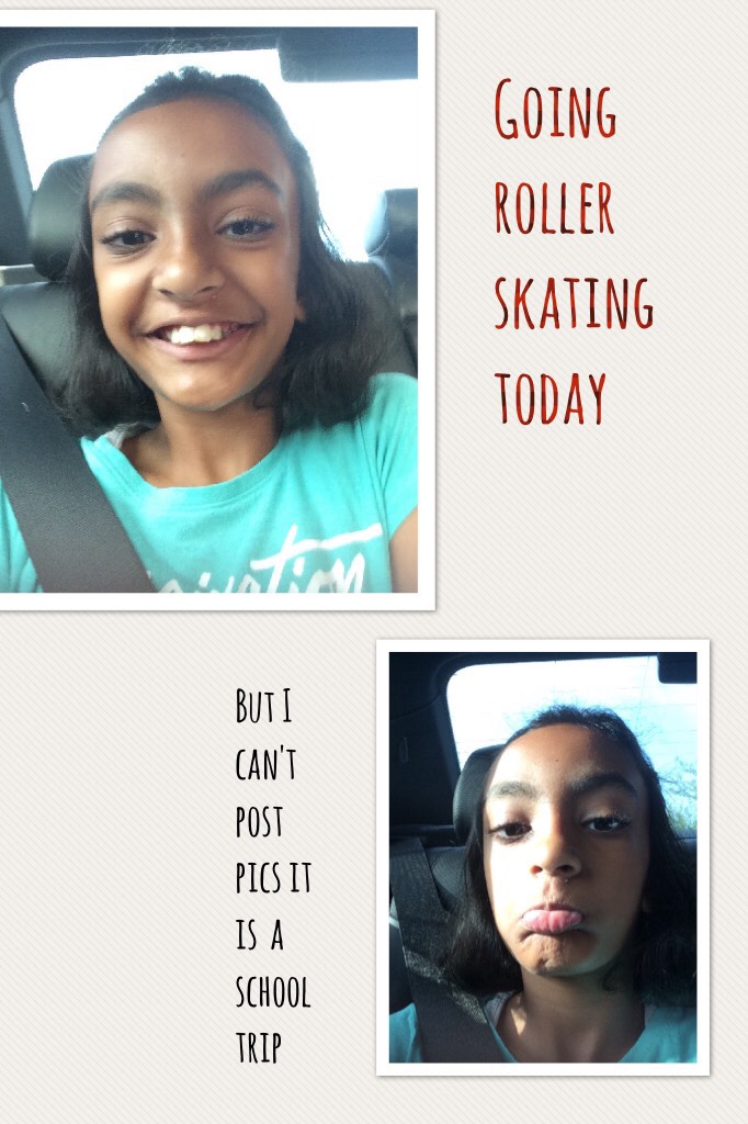 Going roller skating today 