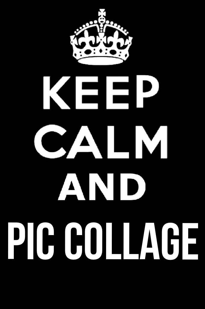 Keep a calm and pic collage