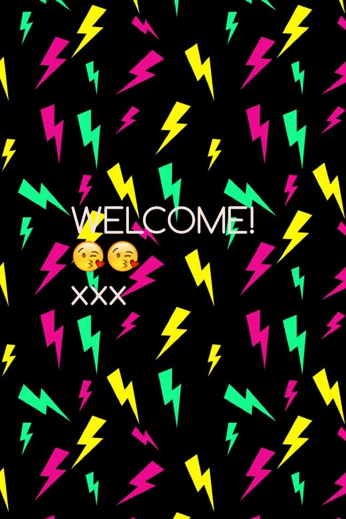 WELCOME!
😘😘
xxx