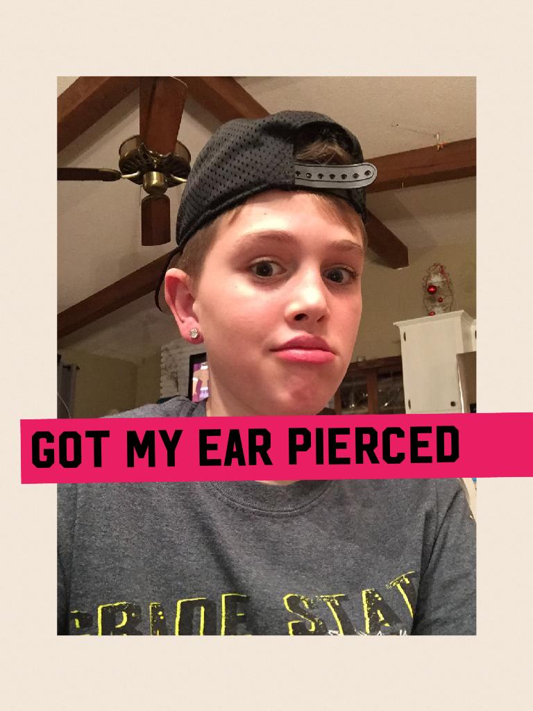 Got my ear pierced 