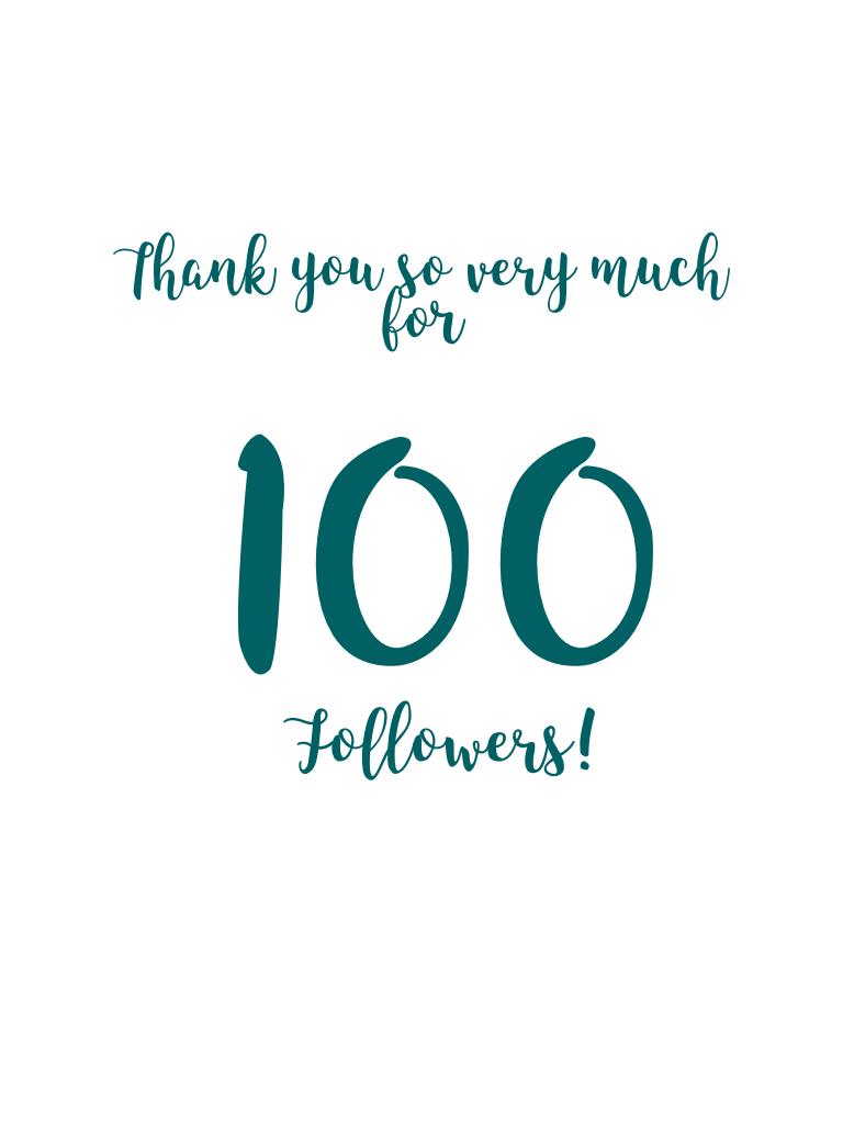 Today, I woke up to over a hundred followers!  I'm so thankful for all of you and your support.  I haven't been on PC for very long, but my edits are already getting better.  This is because of the inspiration and kindness around PicCollage.  So I just wa
