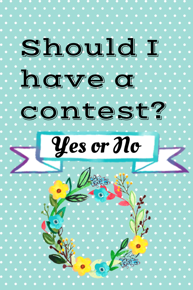 Should I have a contest?