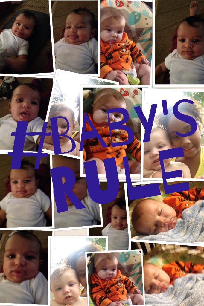 #babies rule