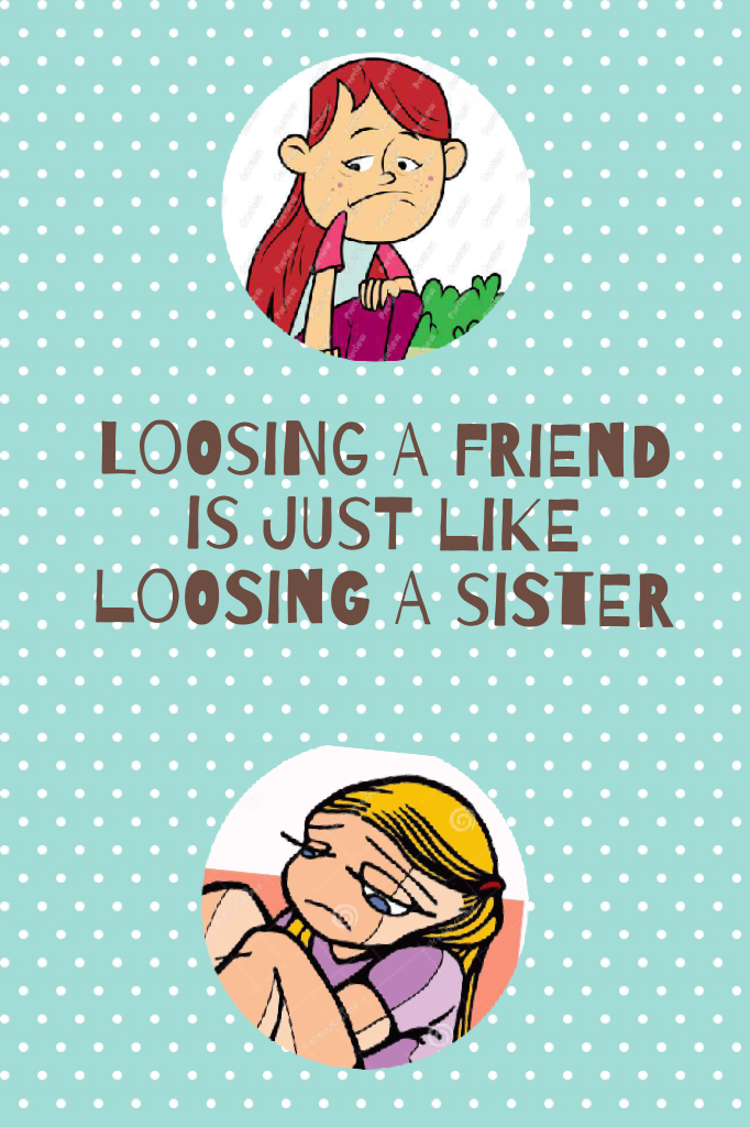 This is for r sisters and friends 