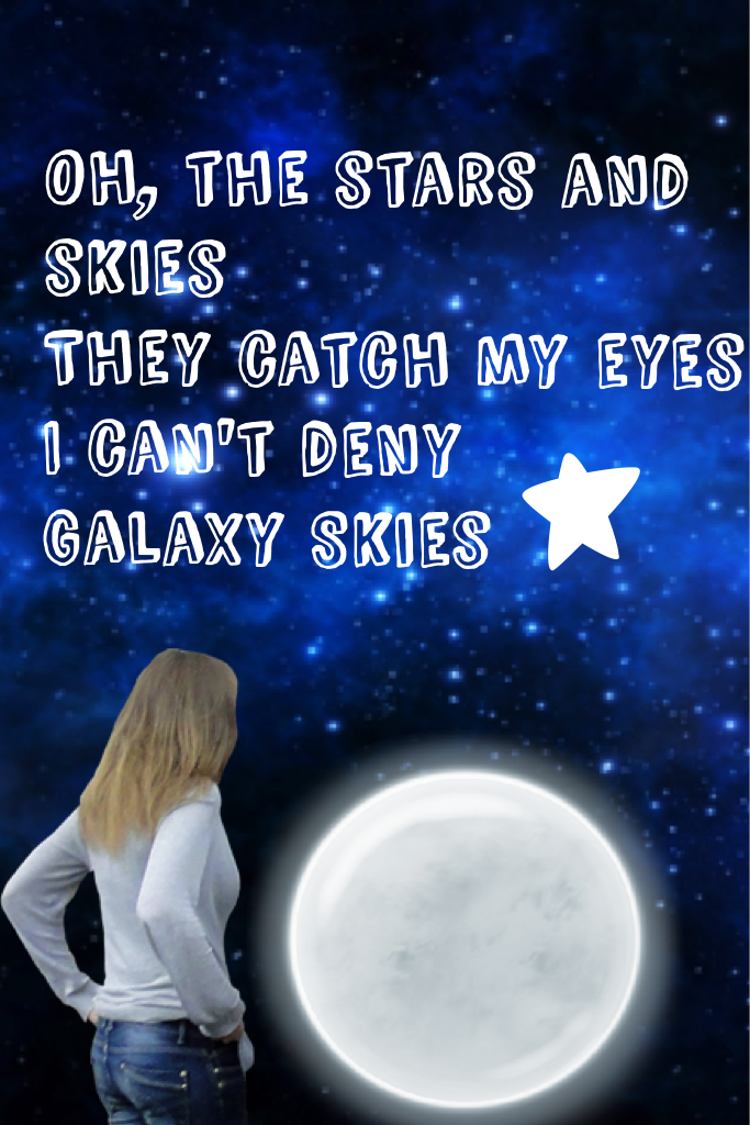 Galaxy Skies 1st chorus lyrics....