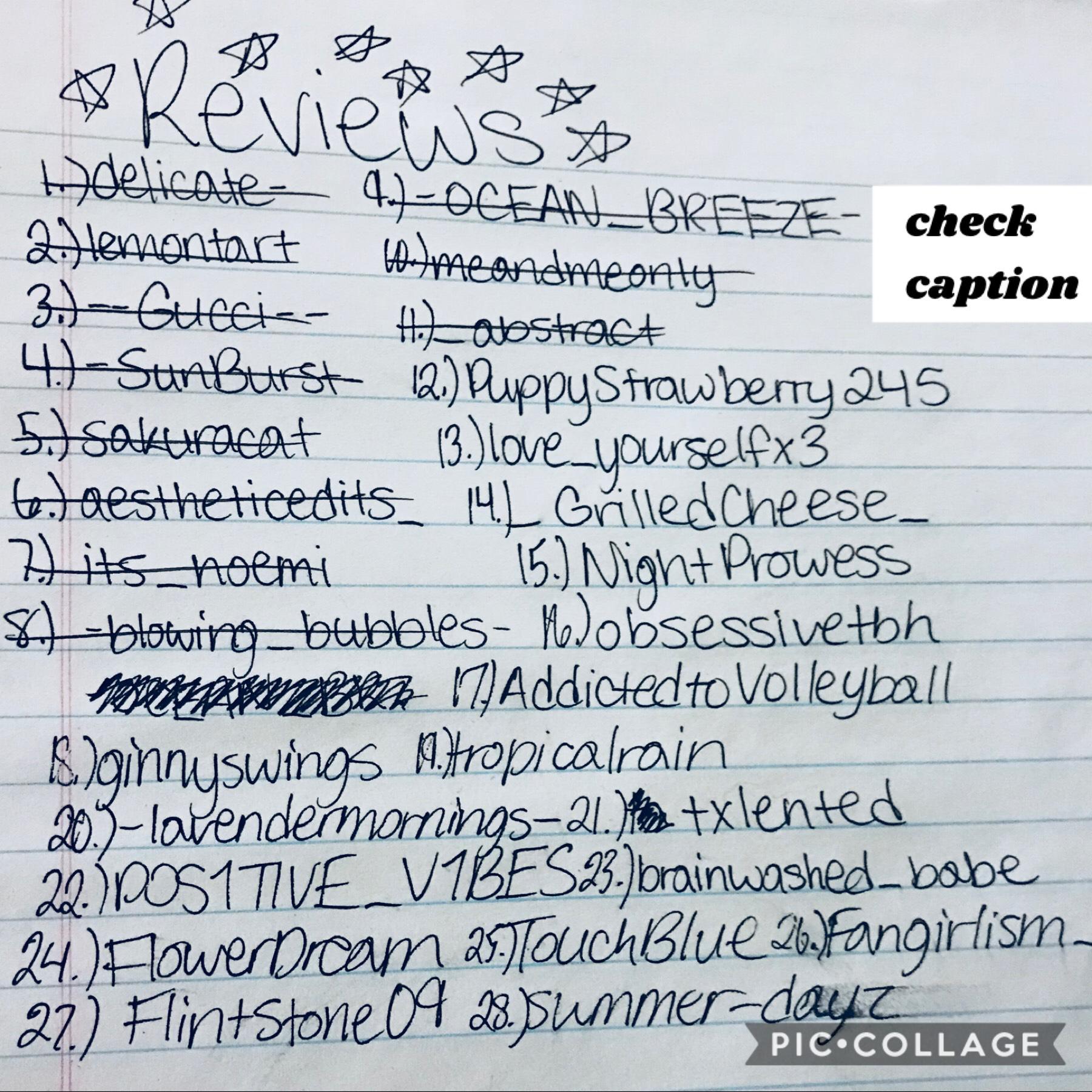 Tap!
Sorry for the awful handwriting and 
mistakes etc, I just wanted you guys to 
know that I haven’t forgotten about 
you and your review is coming. I’m going 
in numerical order ❤️