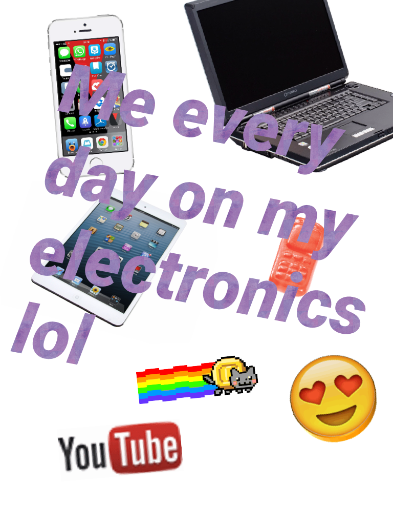 R u always on your electronics 