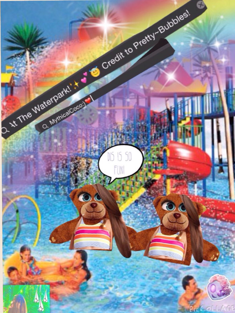 Bears at a Waterpark!🌺💕 XD I used to be called Mythicalcoco:) on the app I made this on btw!