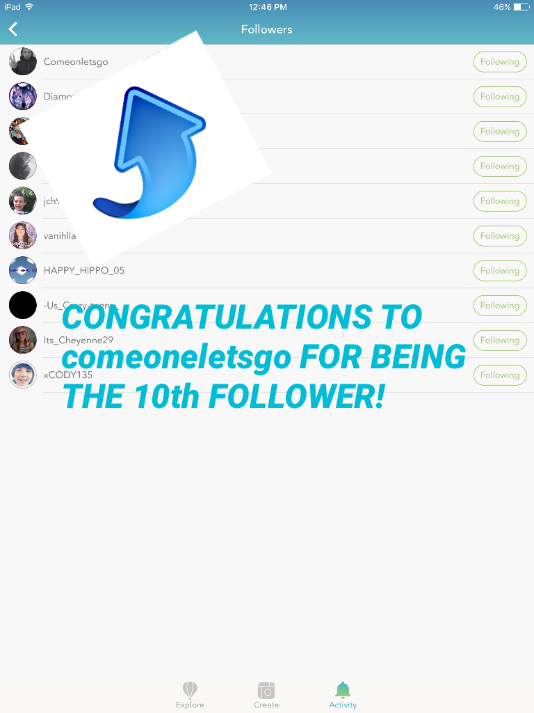 CONGRATULATIONS TO comeoneletsgo FOR BEING THE 10th FOLLOWER!