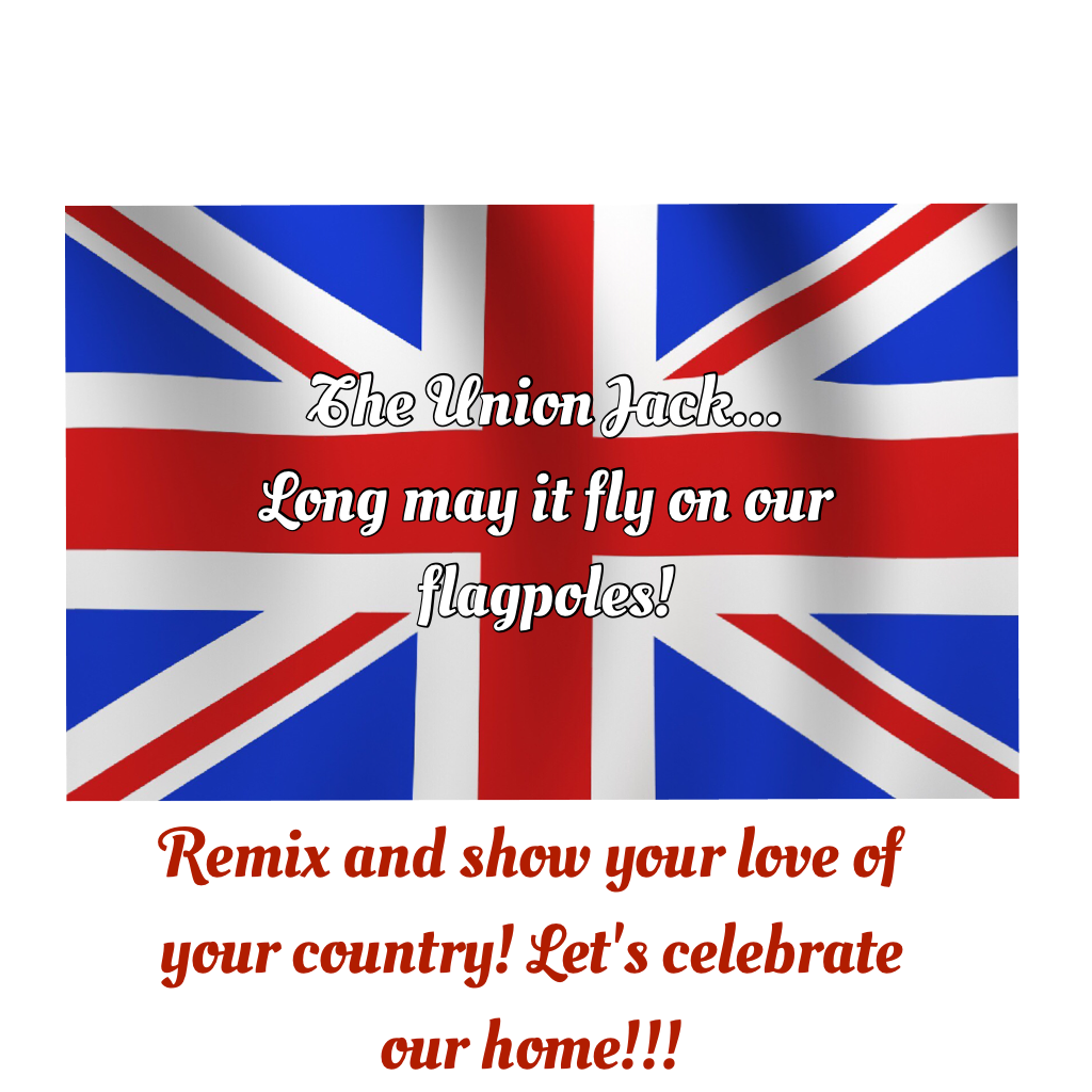 Remix and show your love of your country! Let's celebrate our home!!!