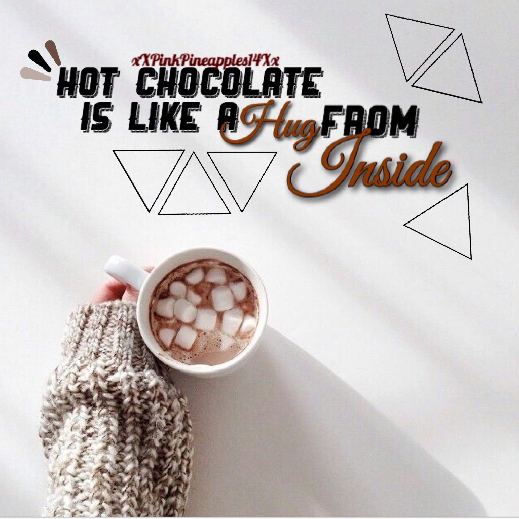 T A P / C L I C K 😂✨🔥 9•23•17

Omg lol I failed at making this....I tried to use phonto lol
I'll try to improve hehe. Anyways I hope u people love hot chocolate just as much as I do... 😋
