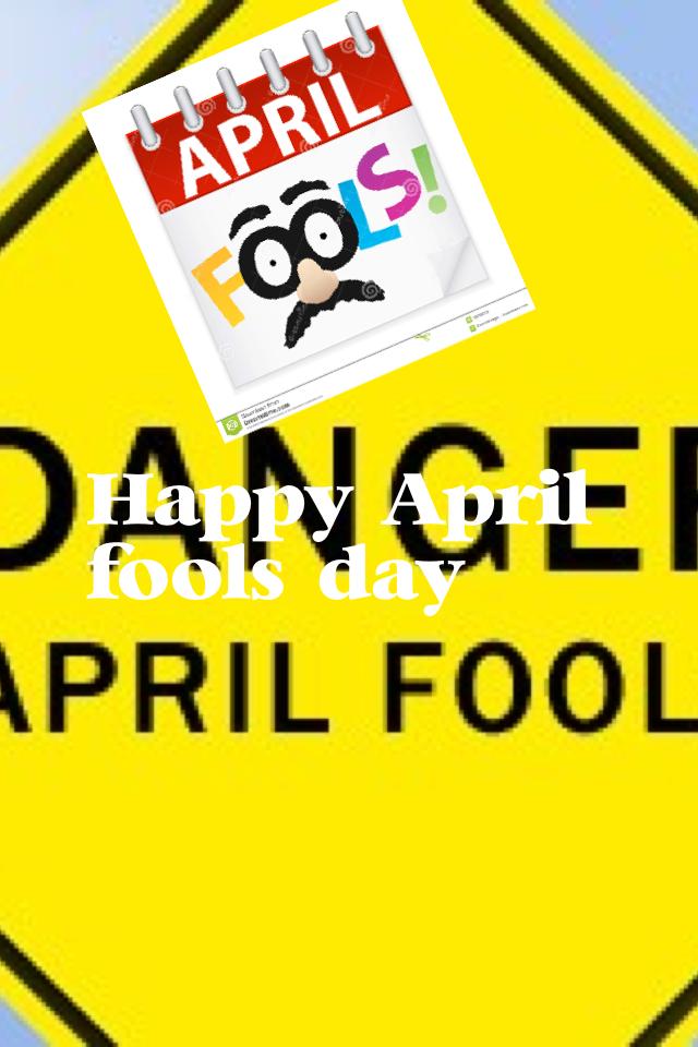 Happy April fools day!!