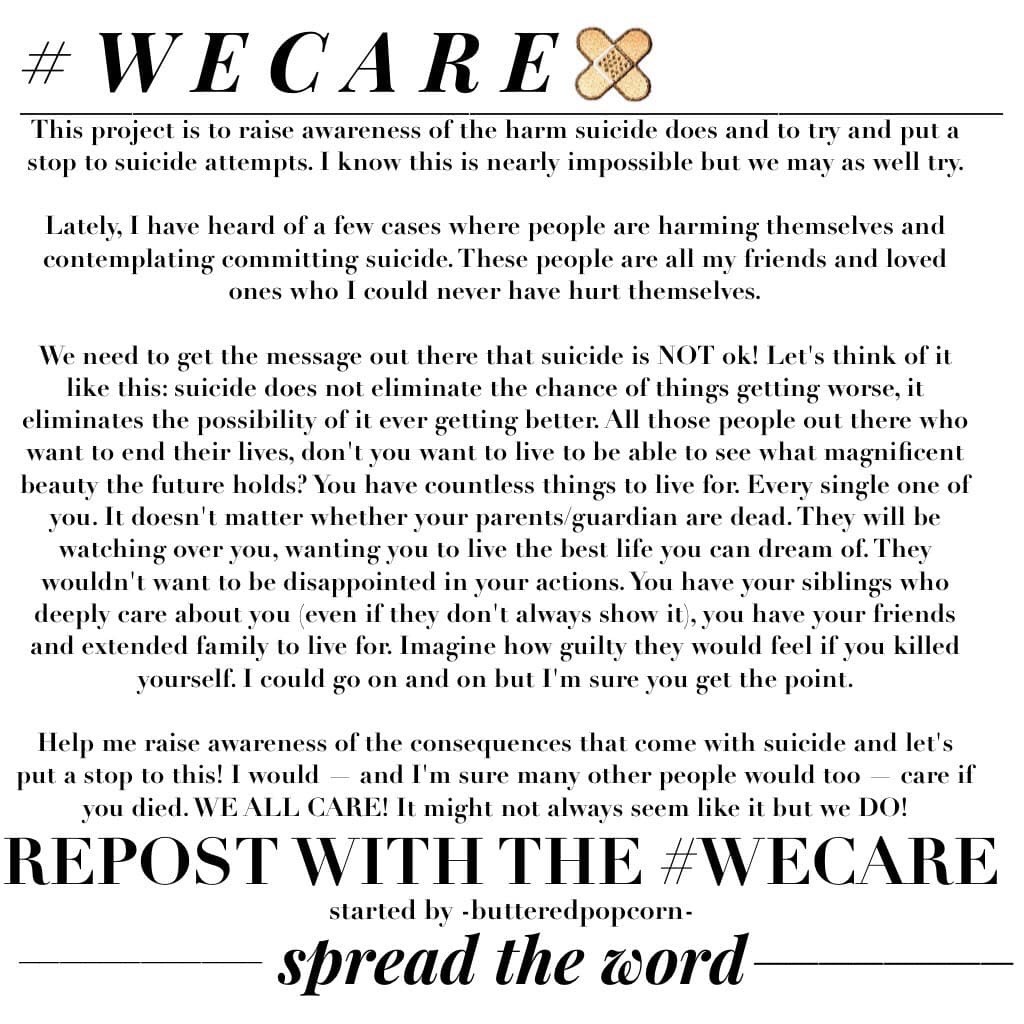 #wecare got this from                                  -butteredpopcorn- 

SPREAD THE WORD!