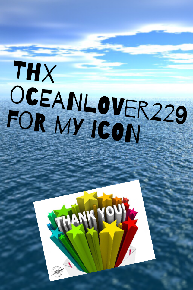 Thx oceanlover229 for my icon