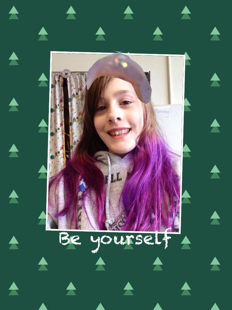 Be yourself! 