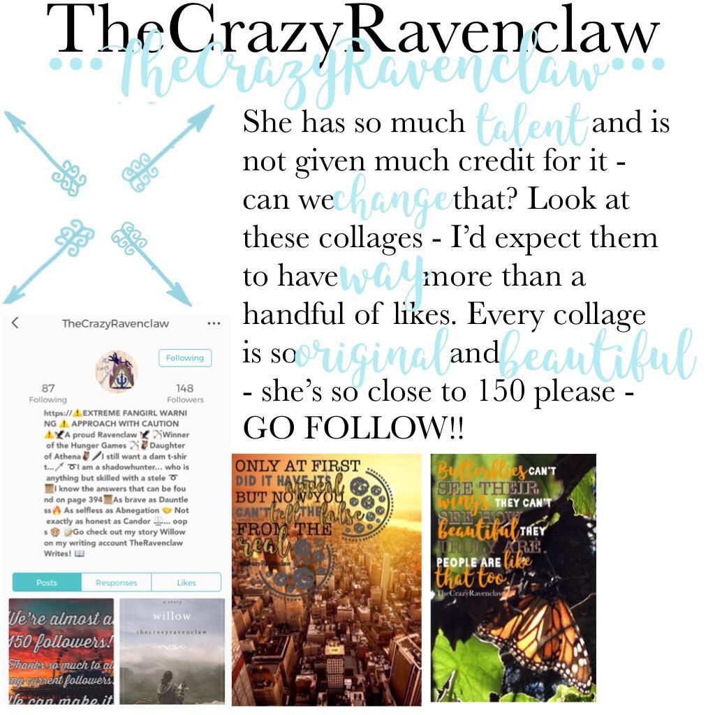 TheCrazyRavenclaw - go follow!!xx