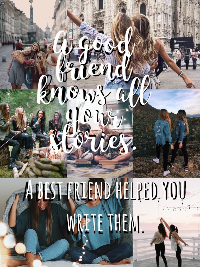 A good friend knows all your stories.