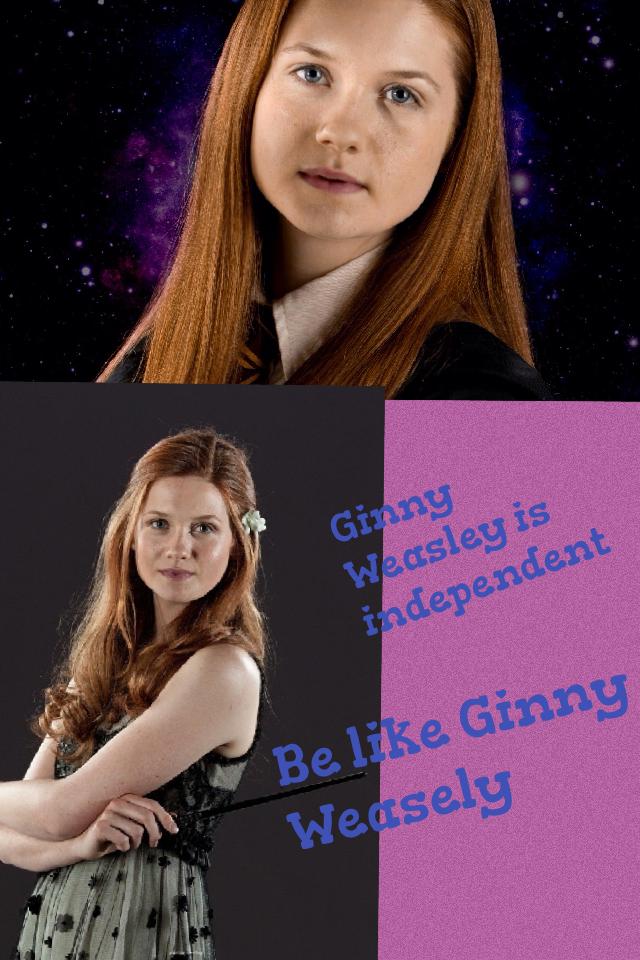 Be like Ginny Weasely