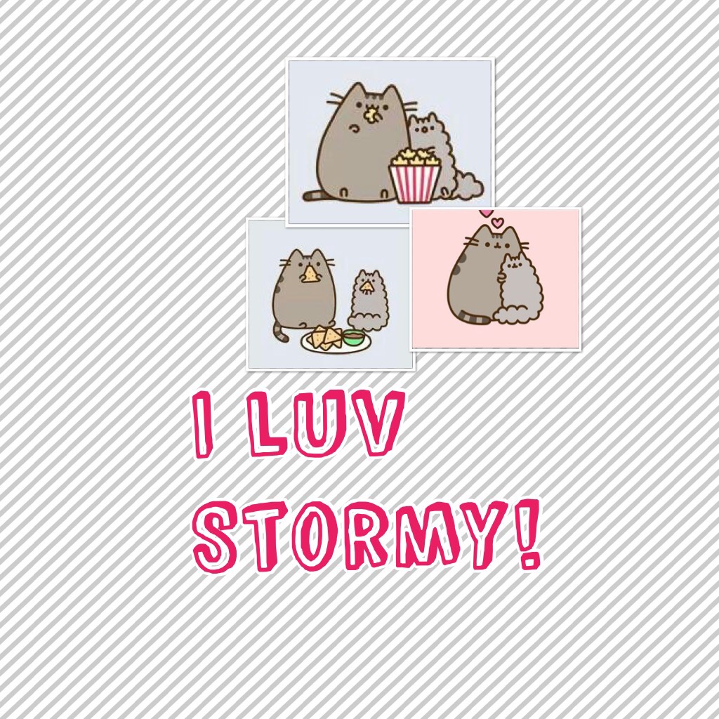 I luv Stormy!