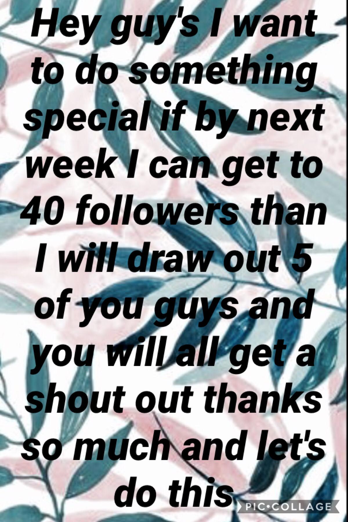 Can we do this if you want a shout out than you will have to follow me but just think it could be you 