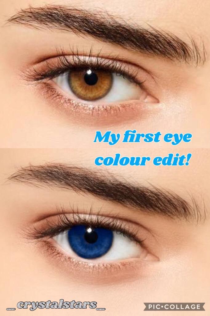 My first eye colour edit! What do you guys think? 🤔 🤔 