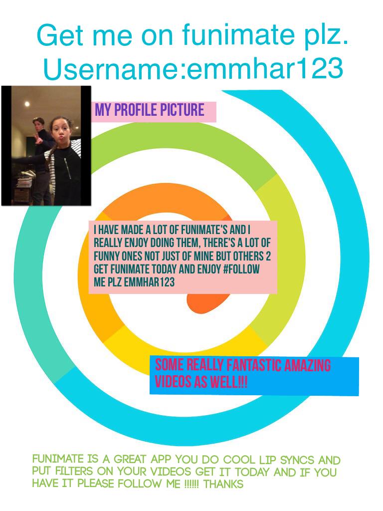 Get me on funimate plz. Username:emmhar123 get it today to fantastic videos, basically like Instagram 👍🏻