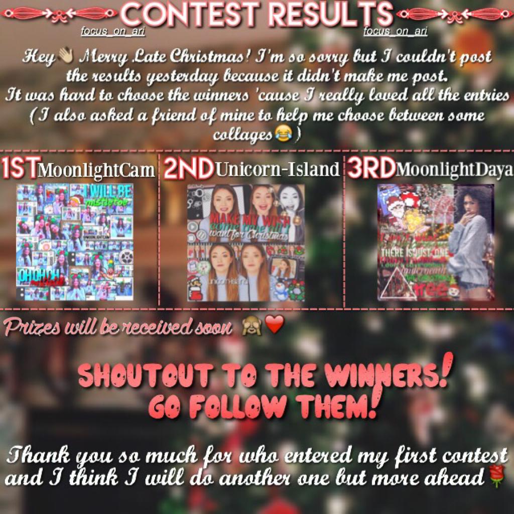 Hi guys! 🎅🌹✨ So these are the results! I'm really happy for my first contest! And I've reached 1k!!😱 TYSM ❤️❤️