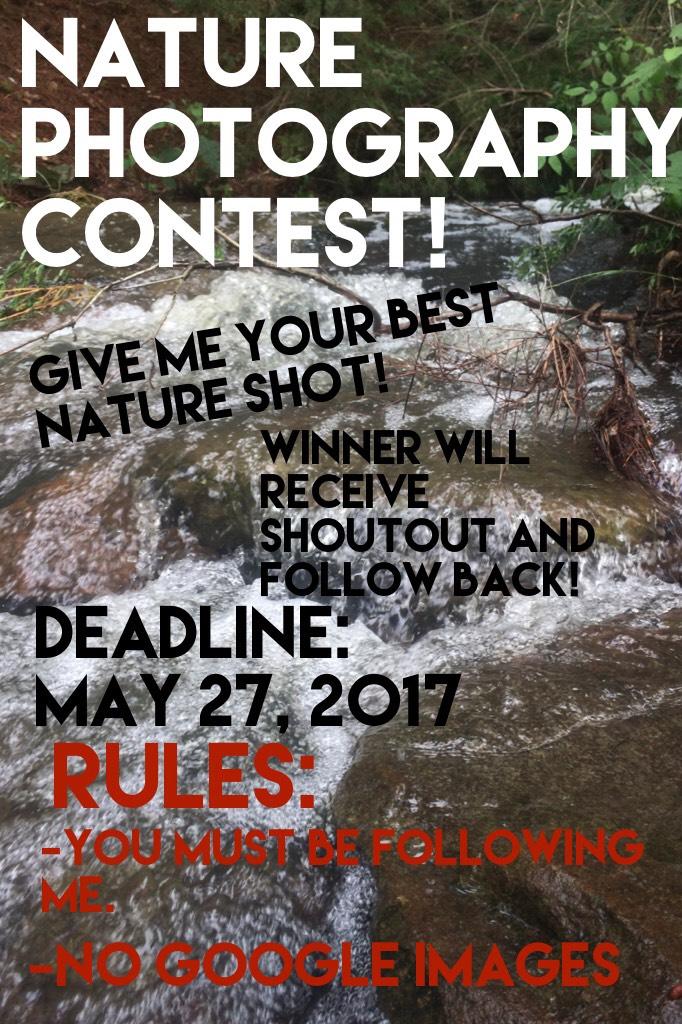 Give me you're best nature shot! Enter by submitting your nature shot in your page and then commenting "done" on the photo! Thanks!!💚💚