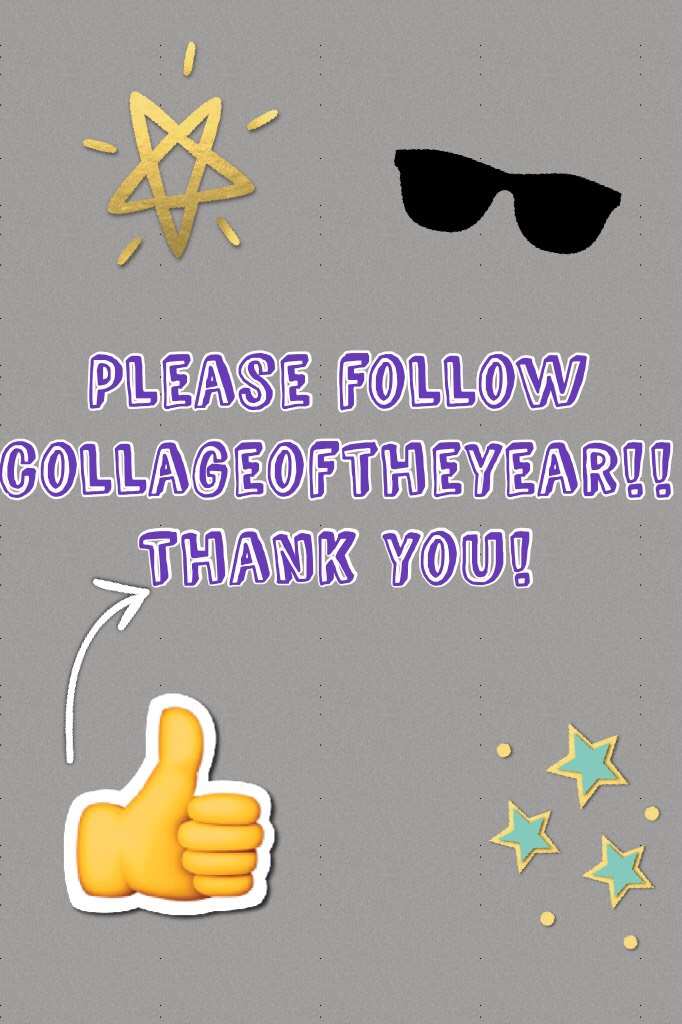 Please follow collageoftheyear!!
Thank you!
