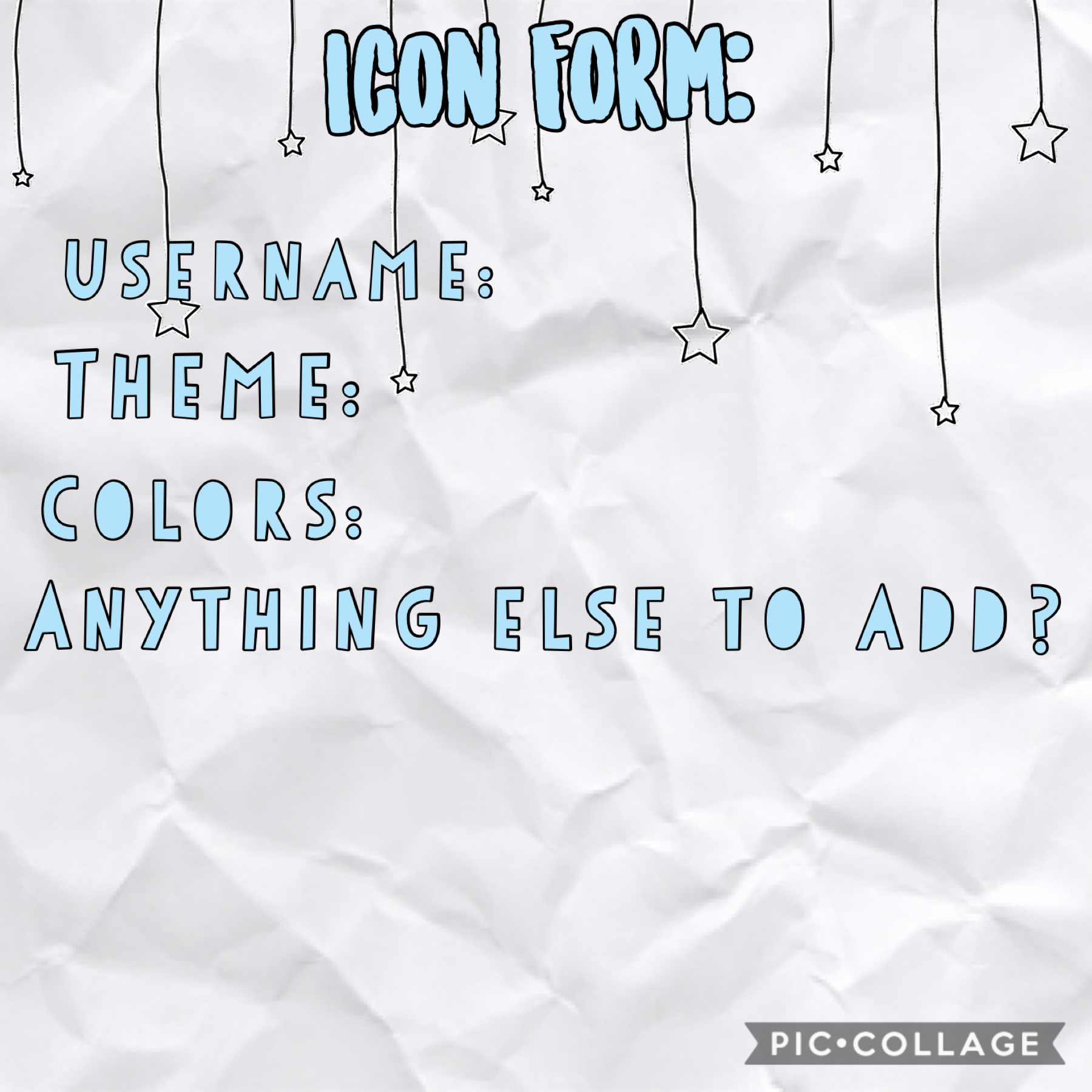 I will make icons if u fill out this form. Have fun!