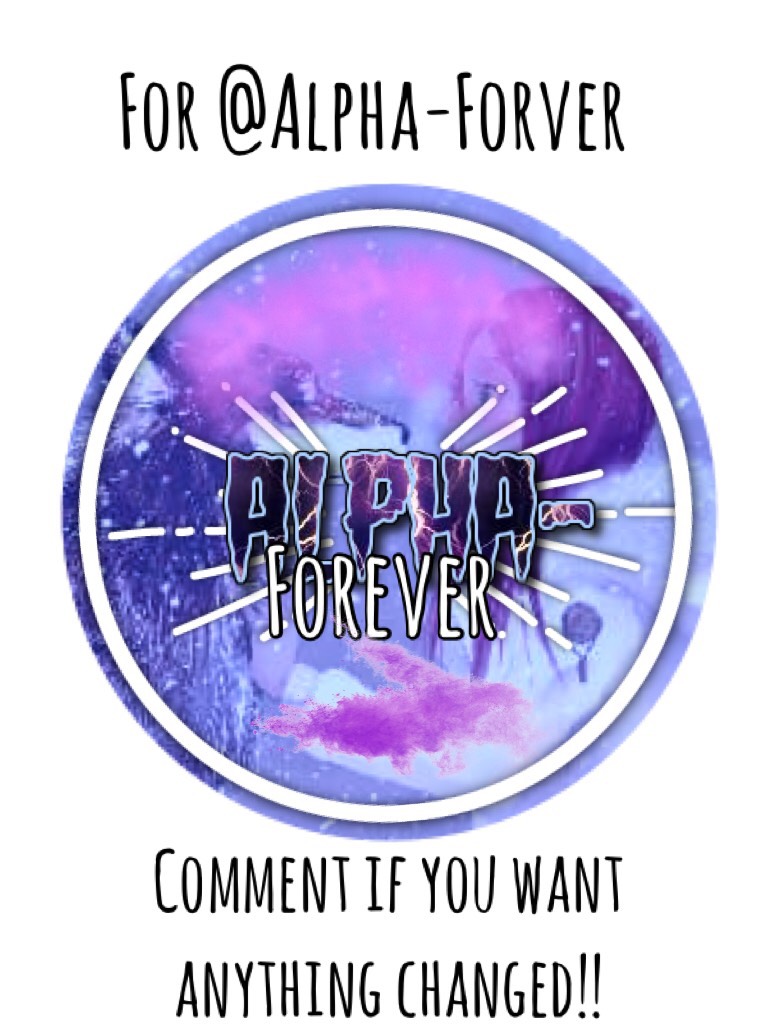 For @Alpha-Forever 💙 is this good?