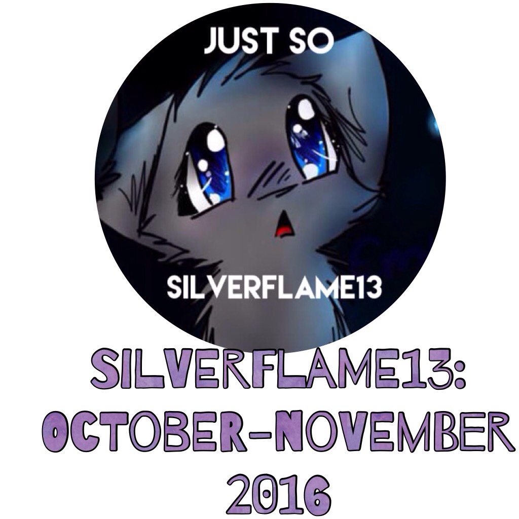 Silverflame13: October-November 2016