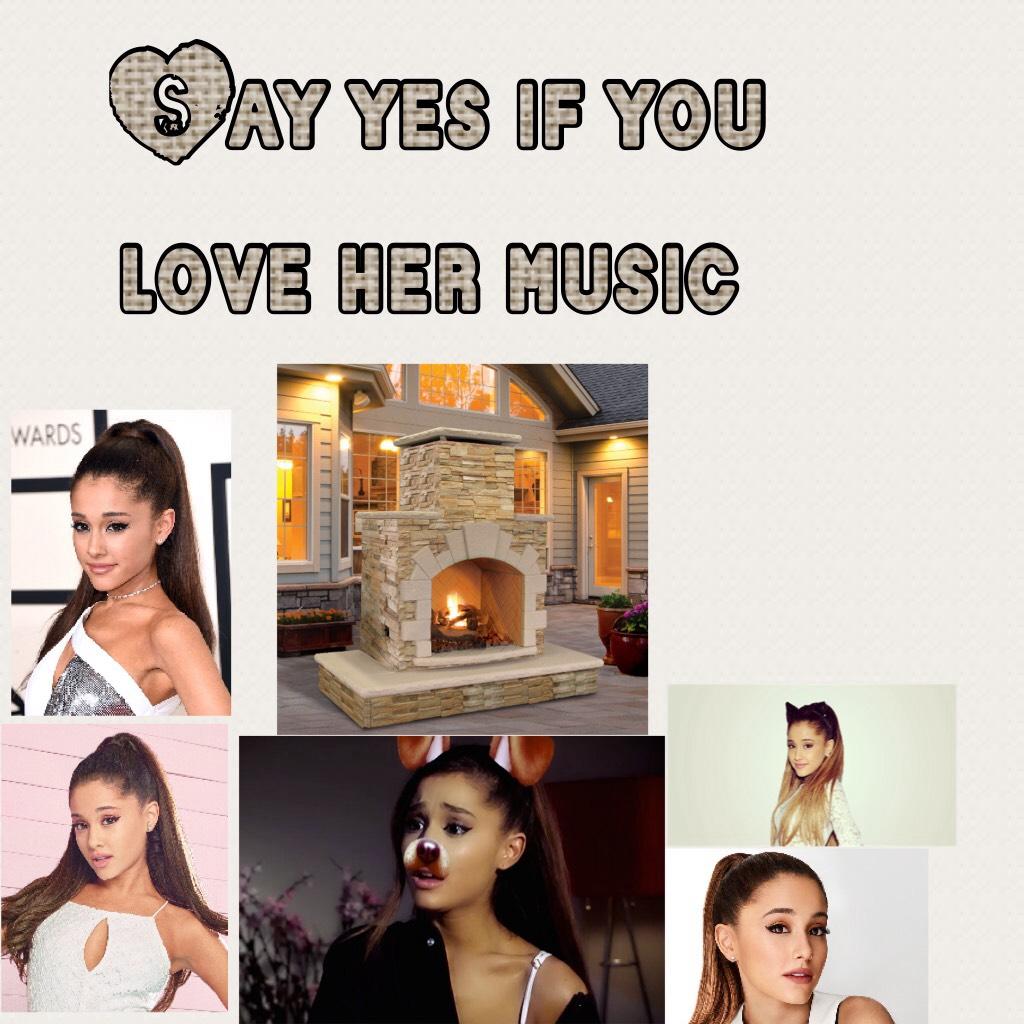Say yes if you love her music 