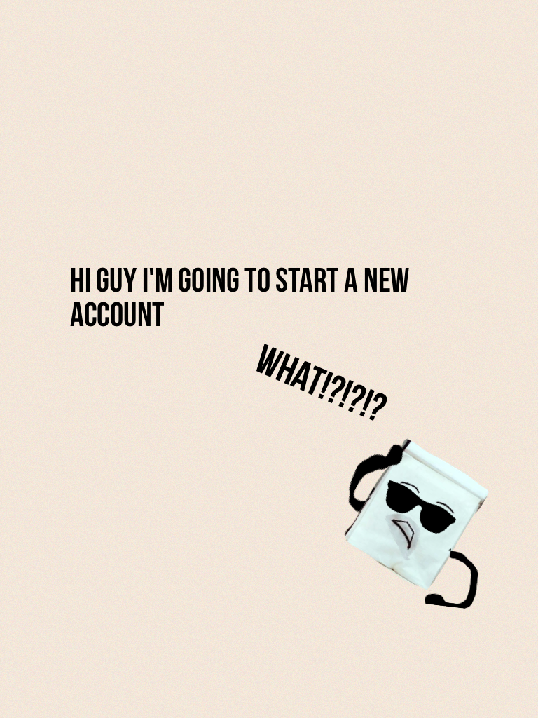 I'm going to start a new account 