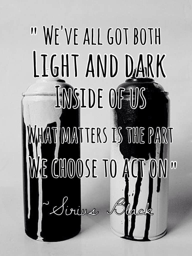 My favourite quote and character ⚫️⚪️