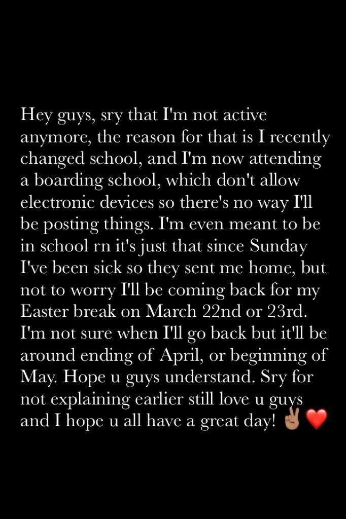  Hope u guys understand. Sry for not explaining earlier still love u guys and I hope u all have a great day! ✌🏽❤️
