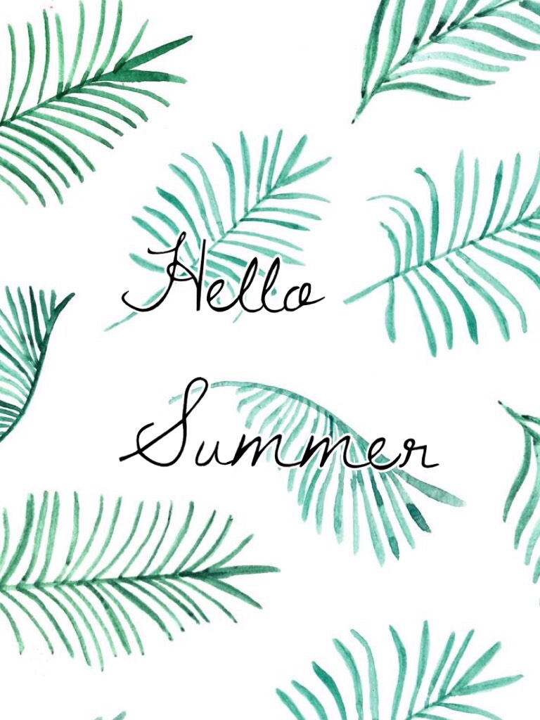Hello 
Summer