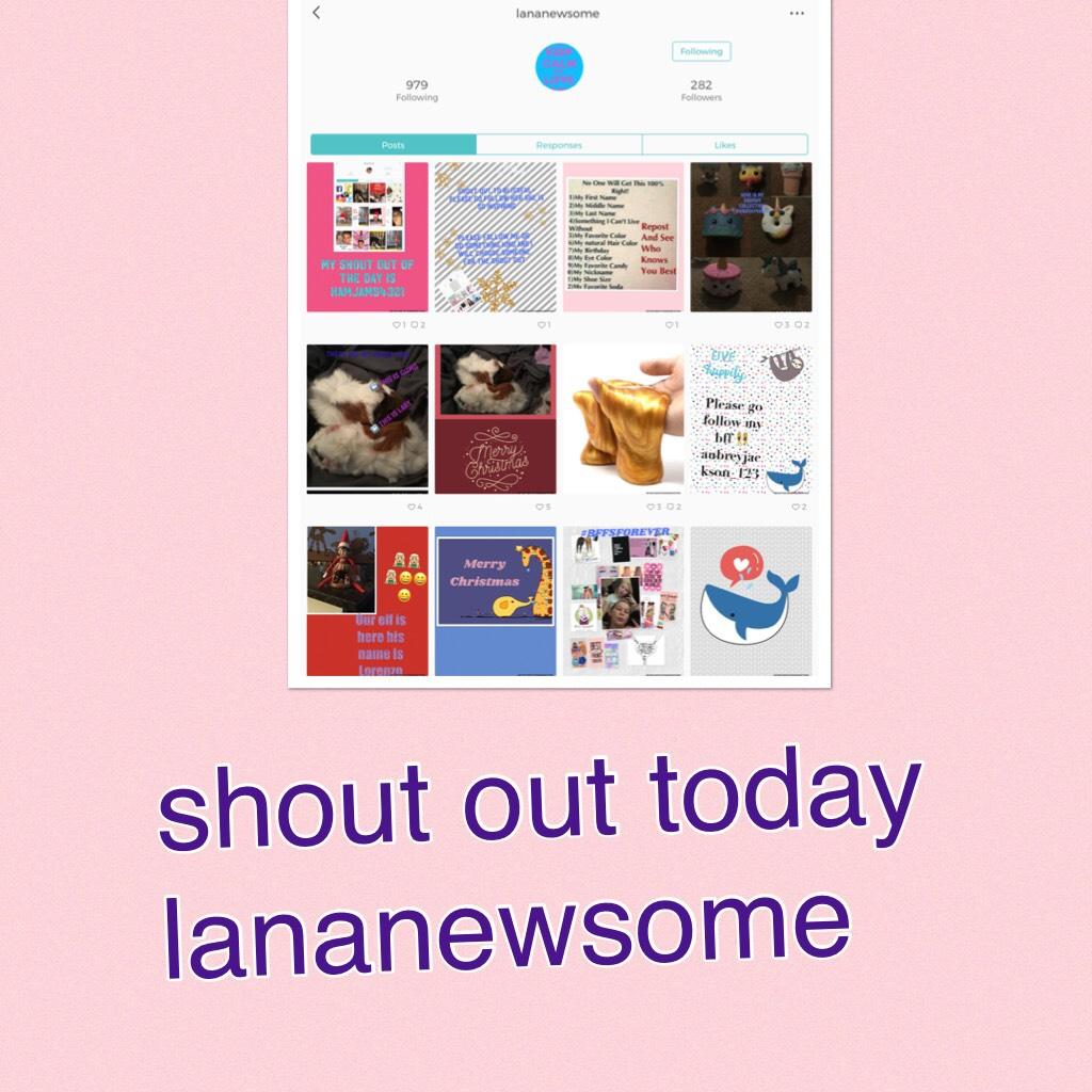 shout out today lananewsome
