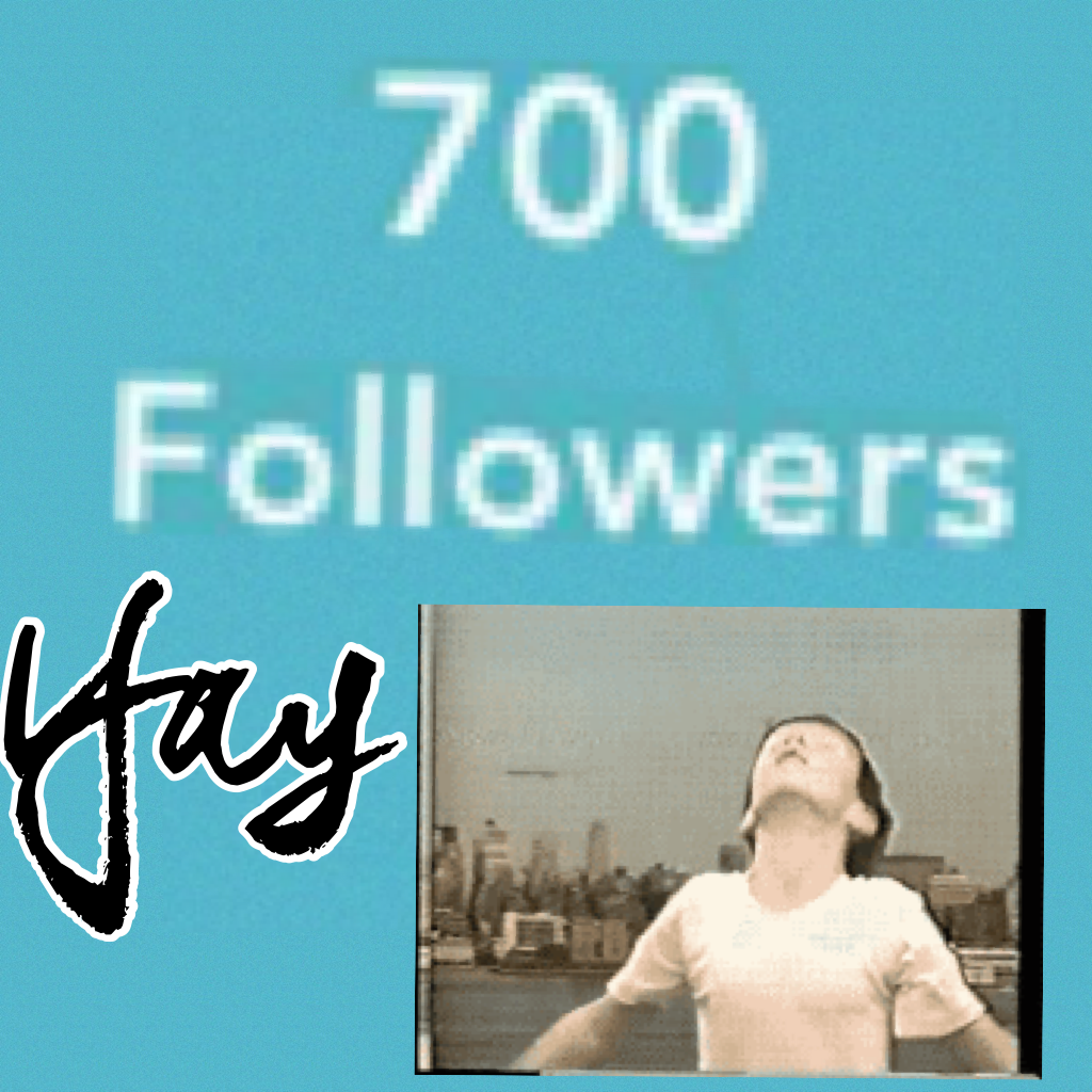 Yay thank you for 700 followers