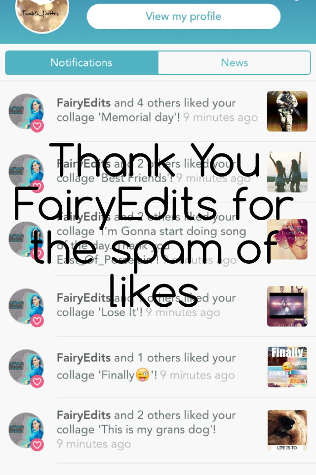 Thank You FairyEdits for the spam of likes