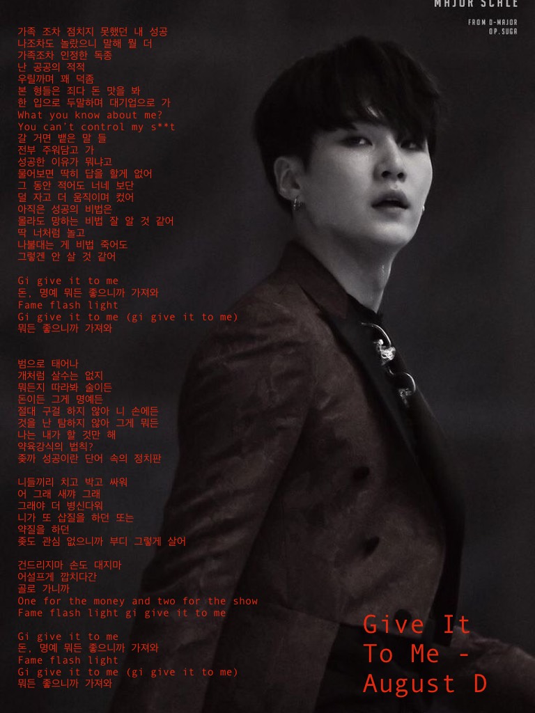Give It To Me - August D
(Made for k1mta3hyung)