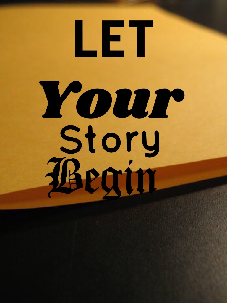 Let your story begin 