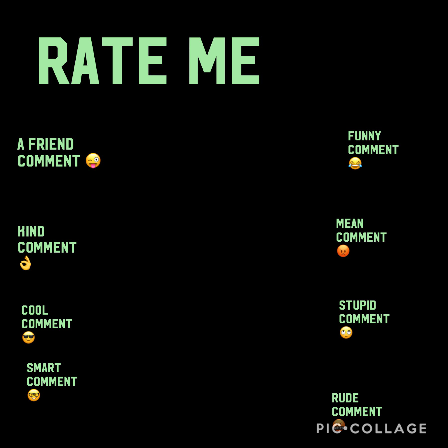 Rate me I want to know how you feel about me if there’s something not on there that you thought of tell me in the comments down below 