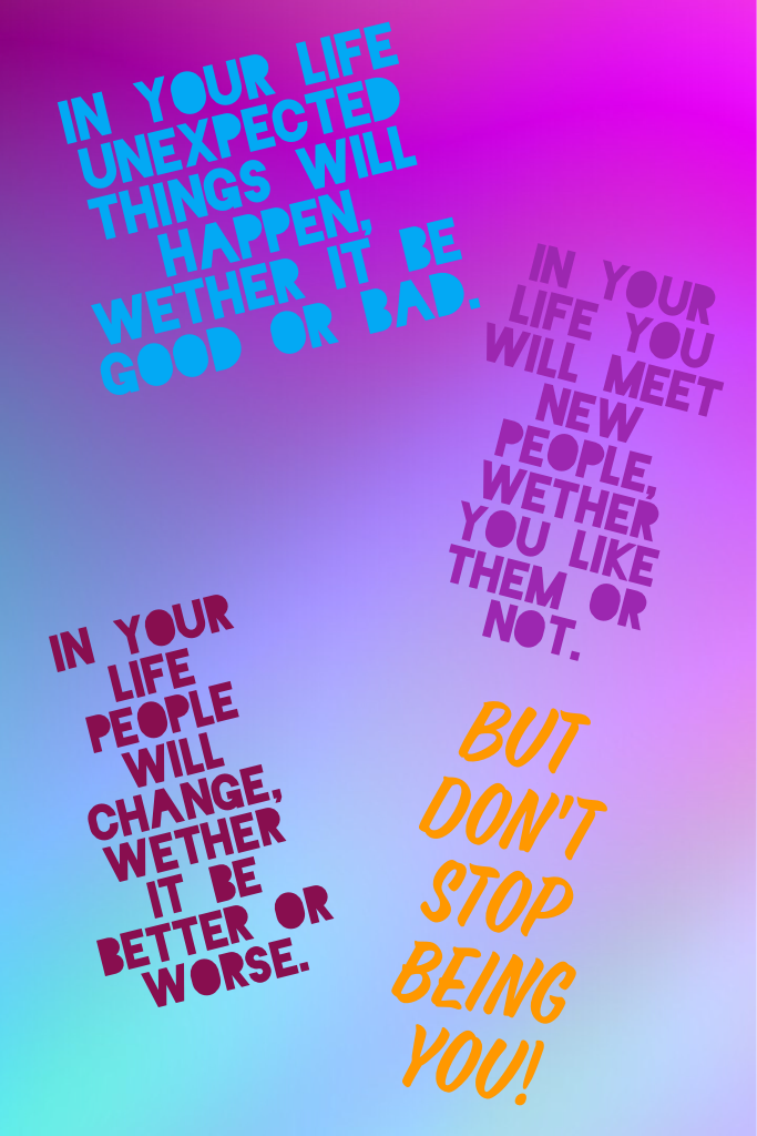 don't stop being you