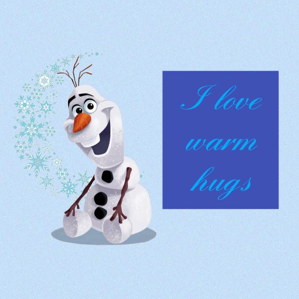 I love warm hugs