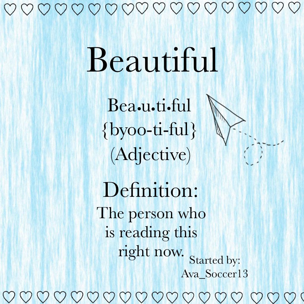 💙Tap💙
I made this to show ppl they are beautiful! Repost on your page to help me show the world we are all beautiful!