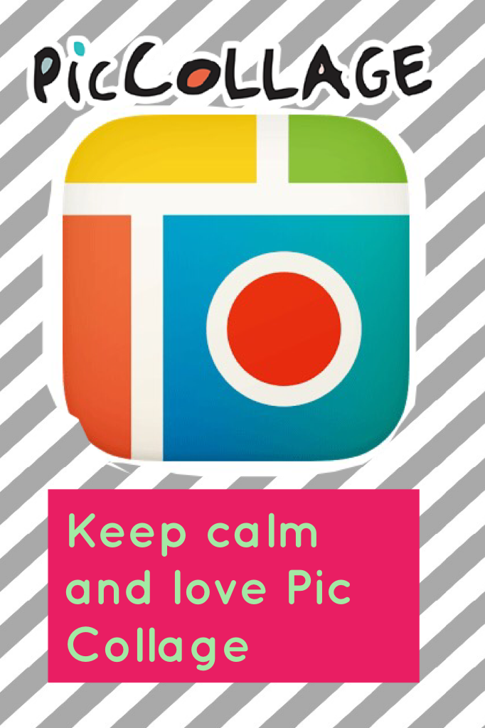 Keep calm and love Pic Collage  