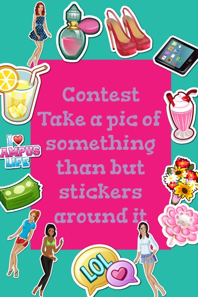 Contest
Take a pic of something than but stickers around it
