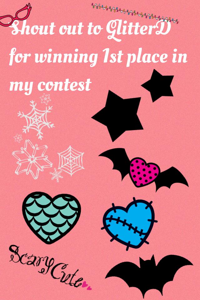 Shout out to GlitterD for winning 1st place in my contest 