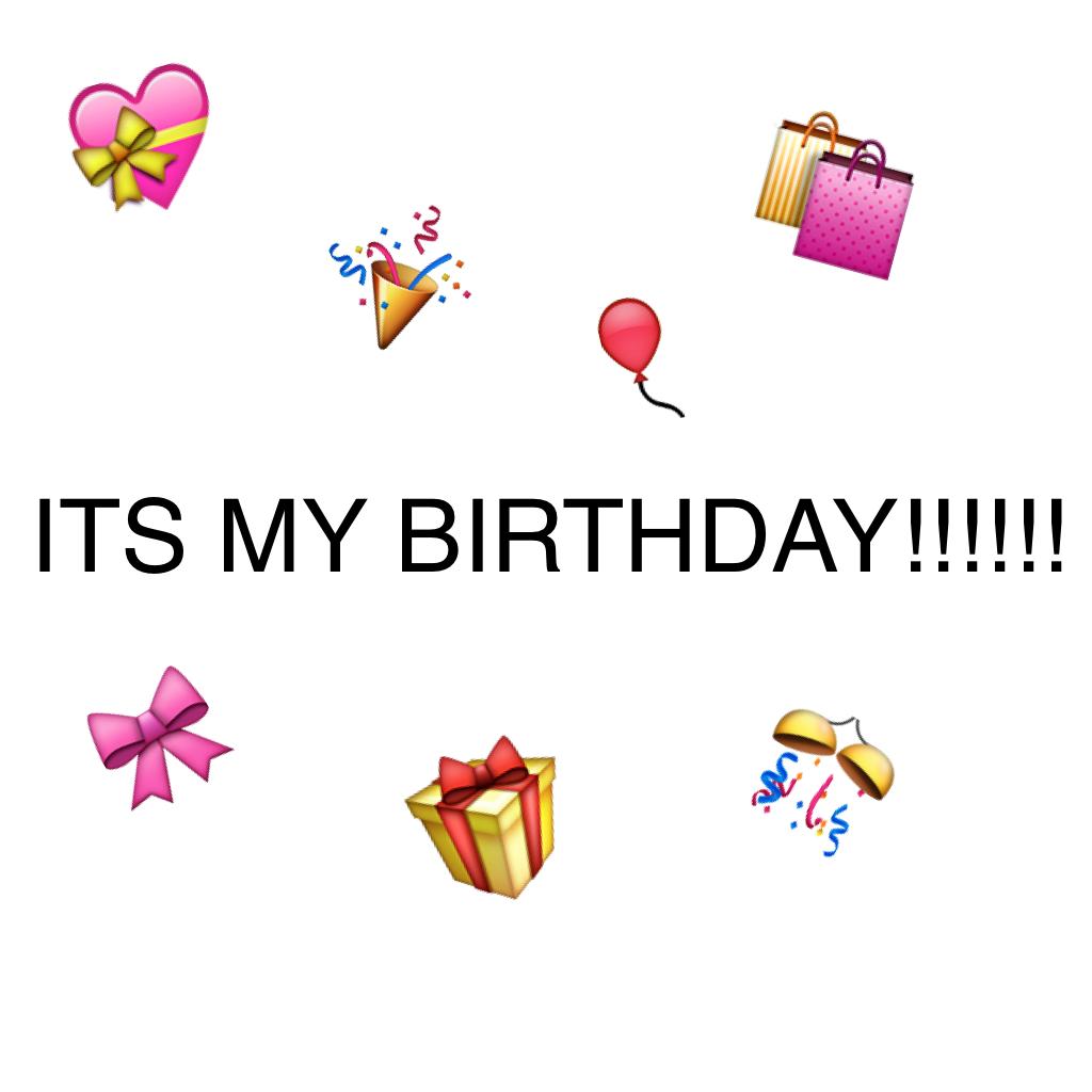 ITS MY BIRTHDAY!!!!🎊🎊🎉🎉🎈🎈❤️❤️